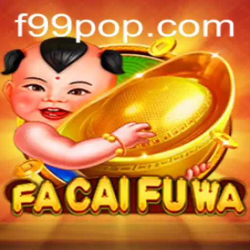 Discover the Exciting Universe of FaCaiFuWa: A Dive into F99.com's Latest Gaming Sensation